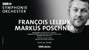 Konzertankündigung des SWR Symphonieorchesters mit François Leleux (Oboe) und Markus Poschner (Dirigent). Auf dem Programm stehen Werke von Beethoven, Strauss und Brahms. Konzerttermin: Samstag, 19. Juli, 19 Uhr