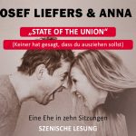 Poster für die szenische Lesung 'State of the Union' mit Jan Josef Liefers und Anna Loos. Der Untertitel lautet: 'Keiner hat gesagt, dass du ausziehen sollst'. Die Veranstaltung behandelt eine Ehe in zehn Sitzungen.