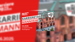 Werbegrafik für den Karrieretag Mannheim. Im Hintergrund ist das Congress Center Rosengarten zu sehen. Der Text auf der Grafik lautet: 'karrieretag.org MANNHEIM', 'KARRIERTAG MANNHEIM', '3.6.2025 Congress Center Rosengarten' und in einer Sprechblase steht 'HOL DIR DEINEN NEUEN JOB'.
